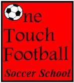 One Touch Football Soccer School